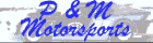 P M Motorsports